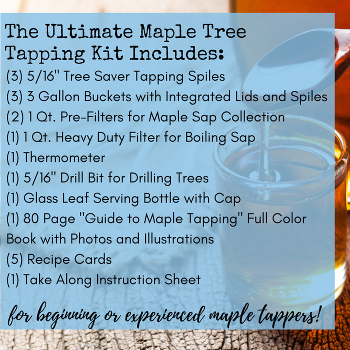 Ultimate Maple Syrup Tapping Kit | 3 Buckets, Lids and 5/16” Spiles, (3) 1-Quart Filters, Thermometer, Drill Bit, Leaf Glass Bottle, Guidebook