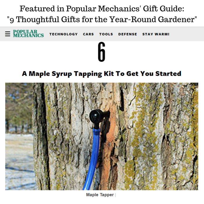 Image shows headline saying: featured in popular mechanics' gift guide, 9 thoughtful gifts for the year-round gardener". Image shows a black spile connected to blue tubing in a maple tree for sugarmaking.